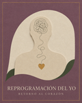 Reprogramacion del YO - Retorno al corazon
