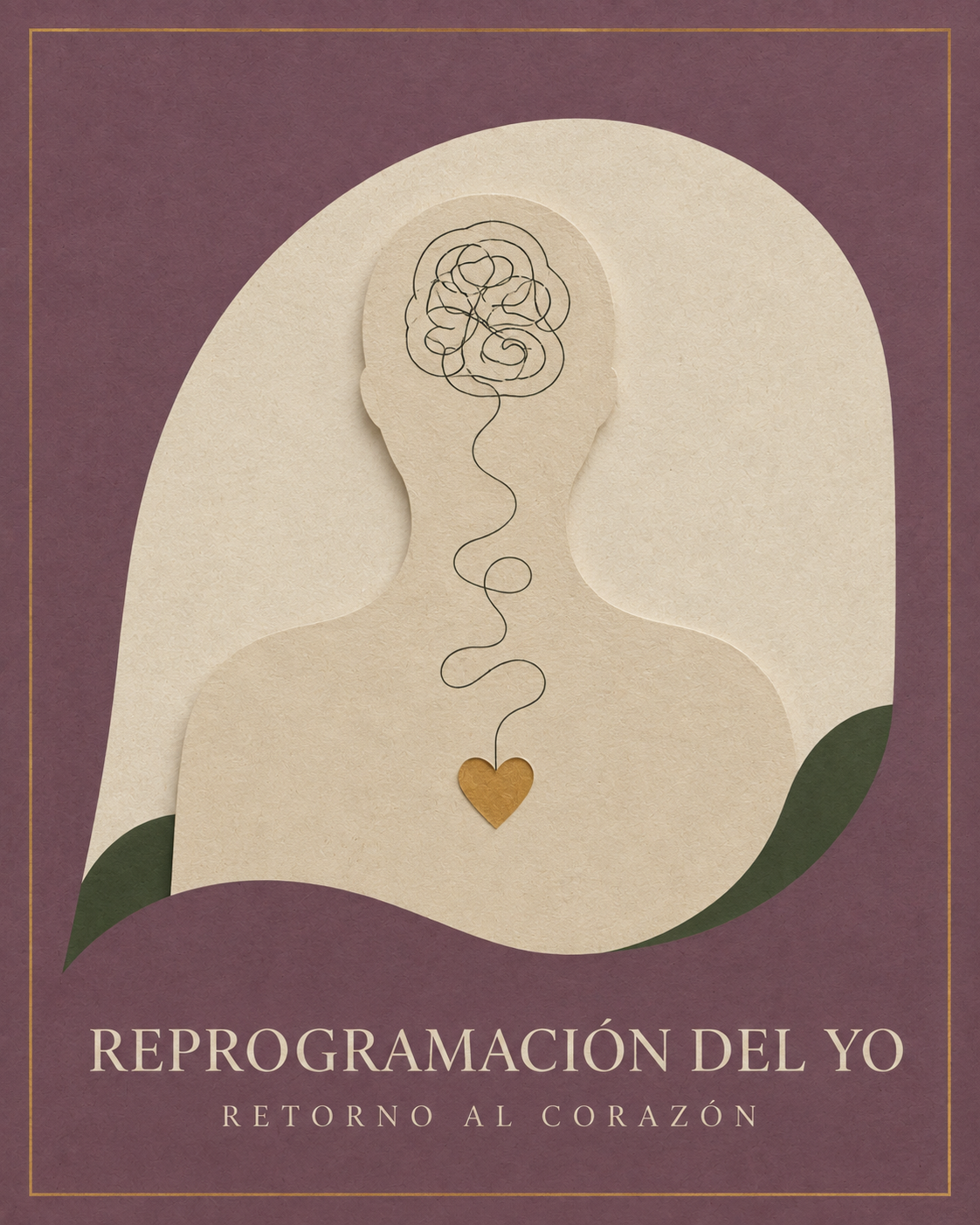 Reprogramacion del YO - Retorno al corazon